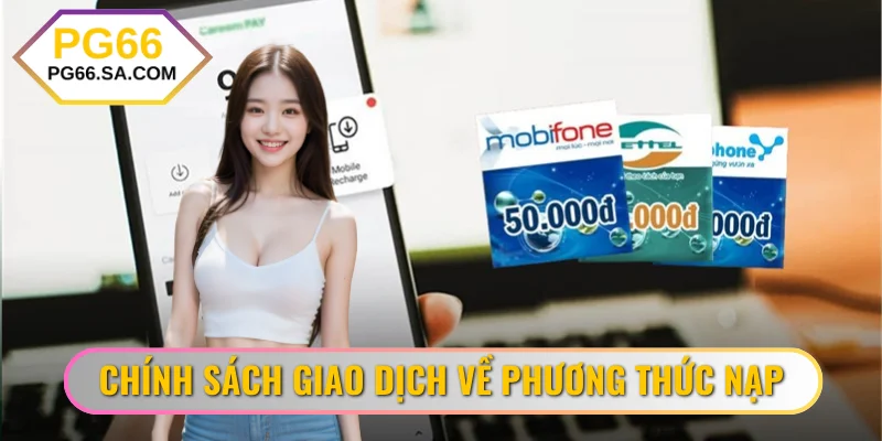 Chính sách giao dịch về phương thức nạp tiền